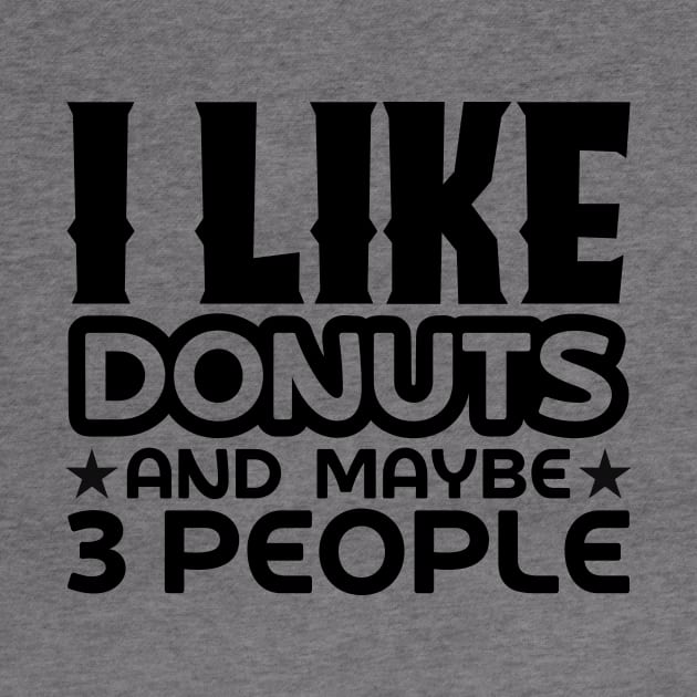 I like donuts and maybe 3 people by colorsplash